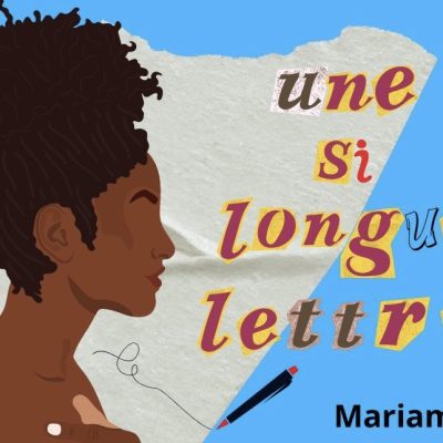 Quand Mariama Bâ redonne la parole aux femmes